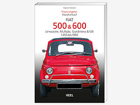 Praxisratgeber Klassikerkauf: Fiat 500 & 600